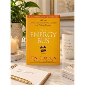 The Energy Bus Jon Gordon Hardcover Positive Energy Business Leadership Book